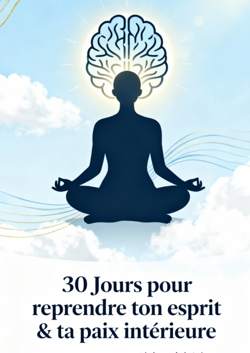 30 Jours pour reprendre ton esprit et ta paix intérieure